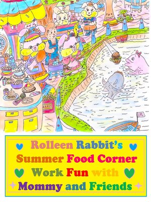 cover image of Rolleen Rabbit's  Summer Food Corner Work Fun with Mommy and Friends